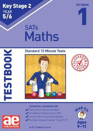 KS2 Maths Year 5/6 Testbook 1: Standard 15 Minute Tests by Dr Stephen C Curran