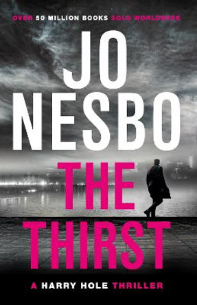 The Thirst: Harry Hole 11 by Jo Nesbo