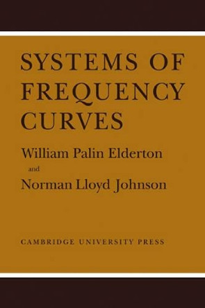 Systems of Frequency Curves by William Palin Elderton 9780521093361