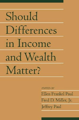 Should Differences in Income and Wealth Matter?: Volume 19, Part 1 by Ellen Frankel Paul 9780521005357