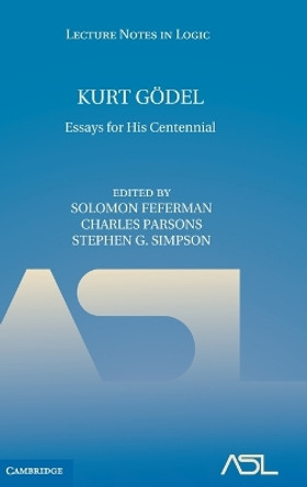 Kurt Goedel: Essays for his Centennial by Solomon Feferman 9780521115148