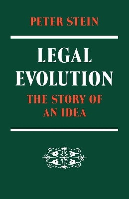 Legal Evolution: The Story of an Idea by Peter Stein 9780521108003
