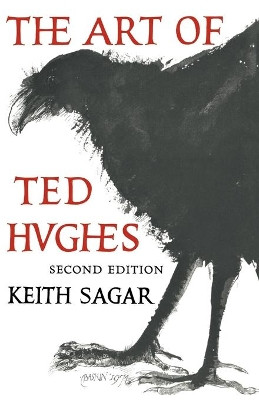 The Art of Ted Hughes by Keith Sagar 9780521293211