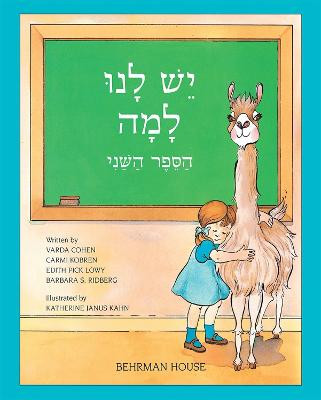 Yesh Lanu Llama: Book 2 by Behrman House