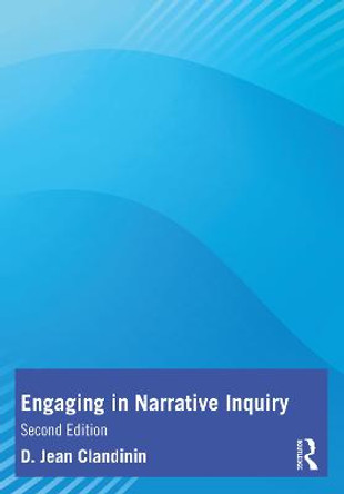 Engaging in Narrative Inquiry by D. Jean Clandinin