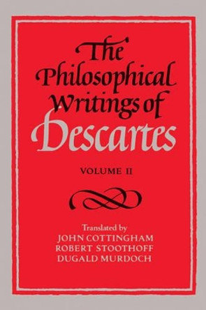 The Philosophical Writings of Descartes: Volume 2 by Rene Descartes 9780521288088 The Philosophical Writings of Descartes: Volume 2 by Rene Descartes 9780521288088