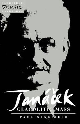 Janacek: Glagolitic Mass by Paul Wingfield 9780521389013
