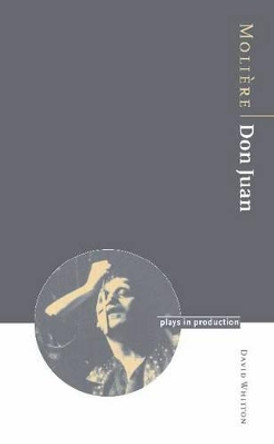 Moliere: Don Juan by David Whitton 9780521478670