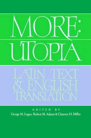 More: Utopia: Latin Text and English Translation by Saint Thomas More 9780521403184
