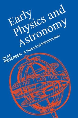 Early Physics and Astronomy: A Historical Introduction by Olaf Pedersen 9780521408998