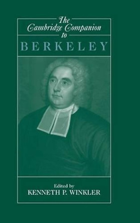 The Cambridge Companion to Berkeley by Kenneth P. Winkler 9780521450331