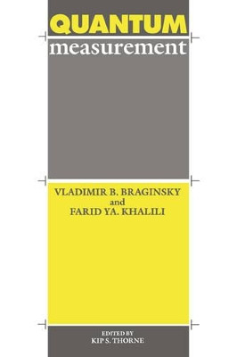 Quantum Measurement by Vladimir Borisovich Braginsky 9780521419284