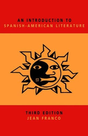 An Introduction to Spanish-American Literature by Jean Franco 9780521444798