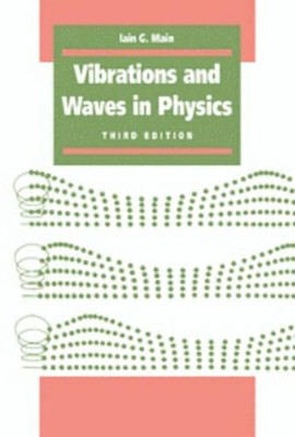 Vibrations and Waves in Physics by Iain G. Main 9780521447010
