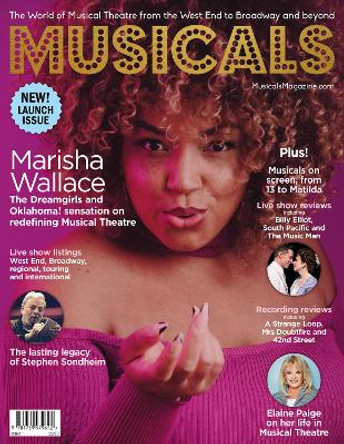 Musicals magazine: The World of Musical Theatre from the West End to Broadway and beyond by Sarah Kirkup