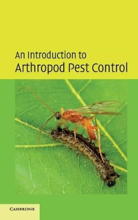 An Introduction to Arthropod Pest Control by J.R.M. Thacker 9780521561068