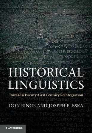 Historical Linguistics: Toward a Twenty-First Century Reintegration by Don Ringe 9780521587112