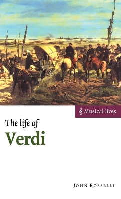 The Life of Verdi by John Rosselli 9780521660112