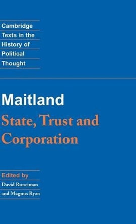 Maitland: State, Trust and Corporation by F. W. Maitland 9780521820103