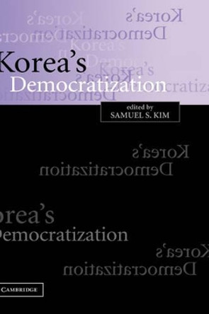 Korea's Democratization by Samuel S. Kim 9780521823210