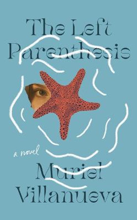 The Left Parenthesis by Muriel Villanueva