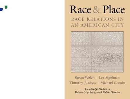 Race and Place: Race Relations in an American City by Susan Welch 9780521796552