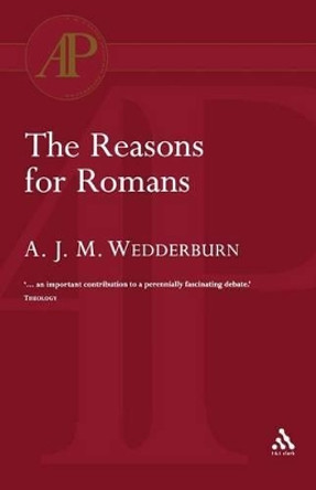 The Reasons for Romans by A. J. M. Wedderburn 9780567082084