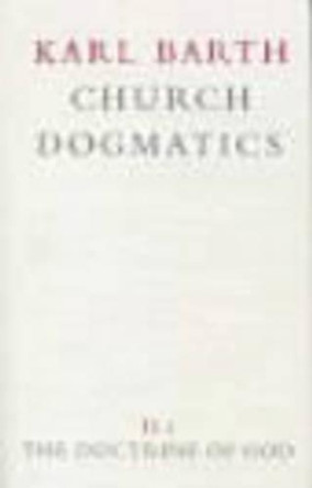Church Dogmatics: v.2: The Doctrine of God by Karl Barth 9780567090218