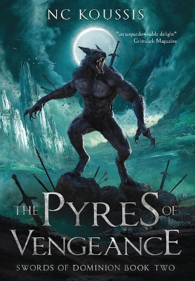 The Pyres of Vengeance N C Koussis 9780645550245