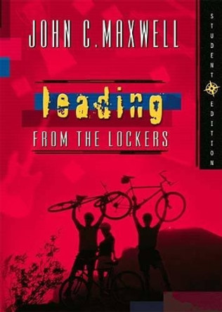Leading from the Lockers by John C. Maxwell 9780849977220