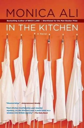 In the Kitchen by Monica Ali