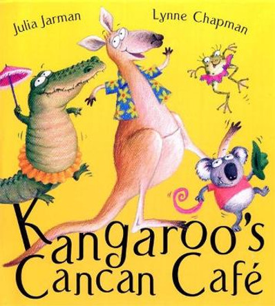 Kangaroo's Cancan Cafe by Julia Jarman