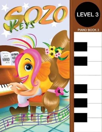 Sozo Keys Piano Book 3: Level 3 Sozo Music Teaching System by T S Cherry 9780996163101