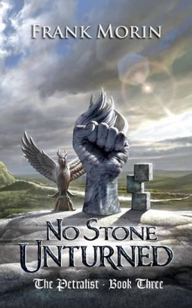 No Stone Unturned Frank Morin (Member of SFWA) 9780997023374