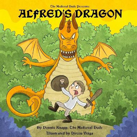 Alfred's Dragon by Dennis Knapp 9780999824313
