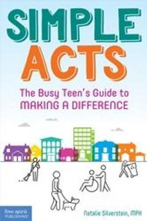 Simple Acts: The Busy Teen's Guide to Making a Difference by Natalie Silverstein
