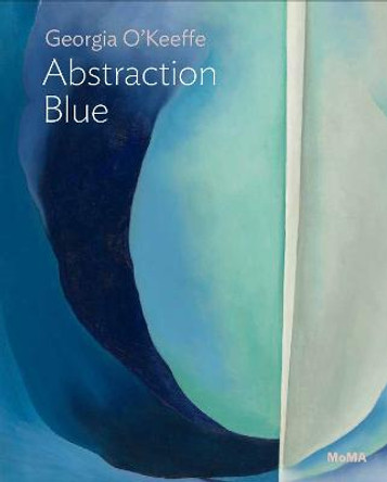 Georgia O'Keeffe: Abstraction Blue by Samantha Friedman