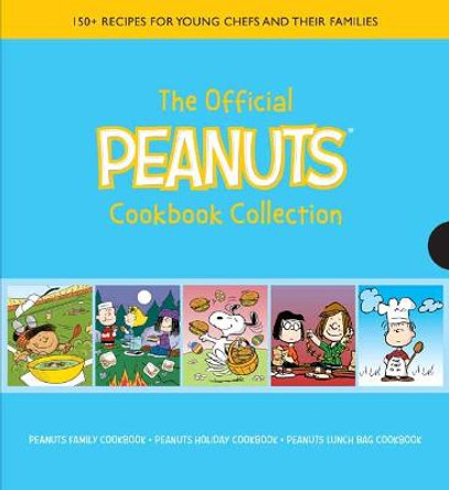 The Official Peanuts Cookbook Collection: 150+ Recipes for Young Chefs and Their Families by Weldon Owen