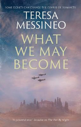 What We May Become by Teresa Messineo