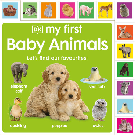 My First Baby Animals: Let's find our favourites! by DK