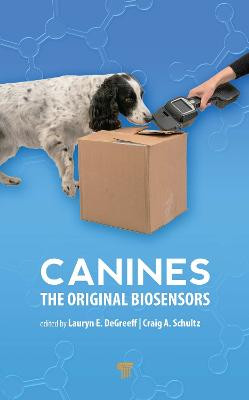 Canines: The Original Biosensors by Lauryn E. DeGreeff