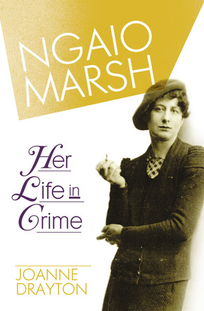 Ngaio Marsh: Her Life in Crime by Joanne Drayton 9780007328680