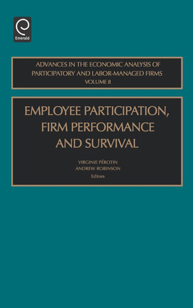 Employee Participation, Firm Performance and Survival by Virginie Perotin 9780762311149