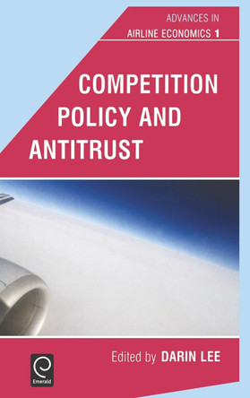 Competition Policy and Antitrust by Darin Lee 9780444518439