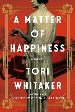 A Matter of Happiness: A Novel by Tori Whitaker