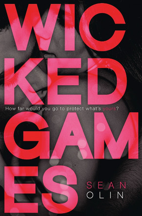 Wicked Games (Wicked Games, Book 1) by Sean Olin 9780007569922