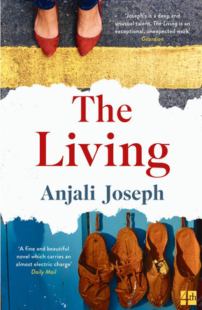 The Living by Anjali Joseph 9780007462841