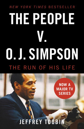 The People V. O.J. Simpson Jeffrey Toobin 9781784755867