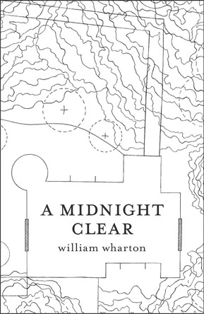 A Midnight Clear by William Wharton 9780007457991
