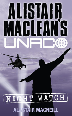 Night Watch (Alistair MacLean's UNACO) by Alastair MacNeill 9780006177432